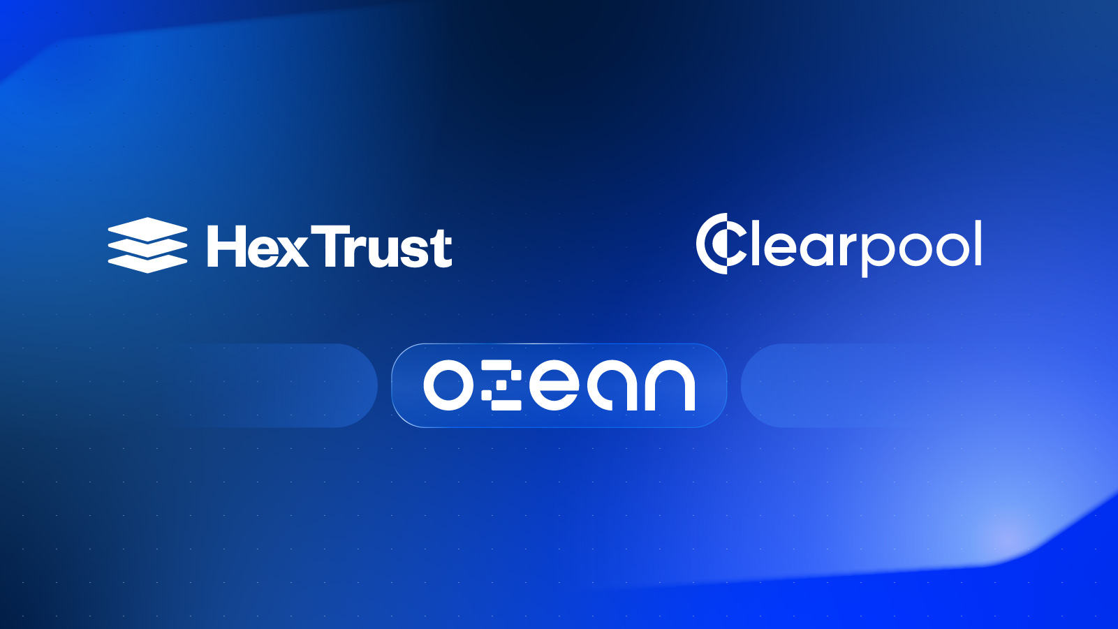 Hex Trust Joins Forces with Clearpool to Launch Ozean — The Blockchain for RWA Yield