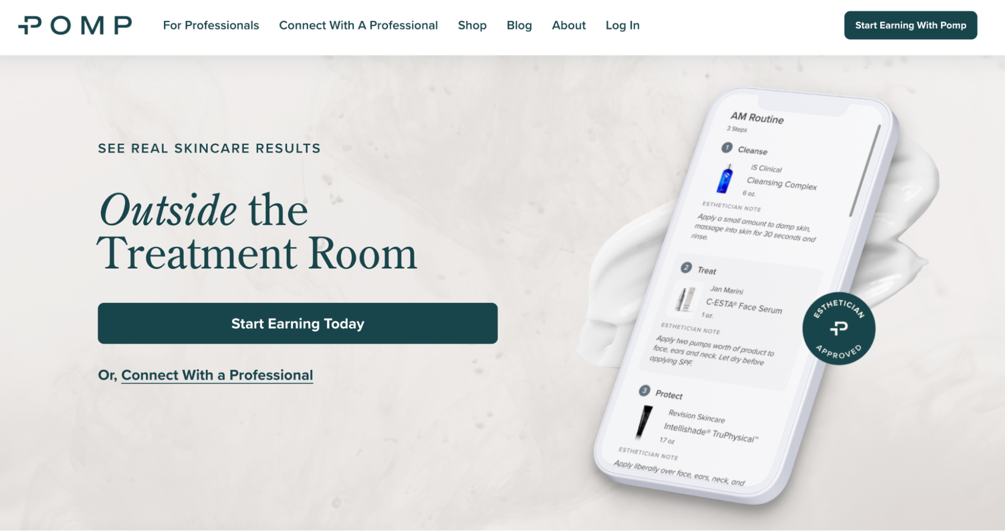 Website hero for POMP with the headline "Outside the Treatment Room," a "Start Earning Today" button and "Connect With a Professional" link on the left; on the right, a smartphone mockup over a cream-textured background showing an "AM Routine" skincare steps list and an "Esthetician Approved" badge.