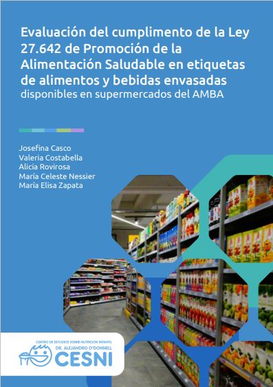 valuaci贸n del cumplimento de la Ley 27.642 de Promoci贸n de la Alimentaci贸n Saludable en etiquetas de alimentos y bebidas envasadas disponibles en supermercados del AMBA