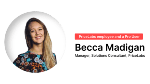 How Becca a property manager uses PriceLabs