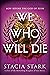 We Who Will Die by Stacia Stark We Who Will Die by Stacia Stark