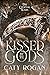 Kissed by the Gods by Caty Rogan Kissed by the Gods by Caty Rogan