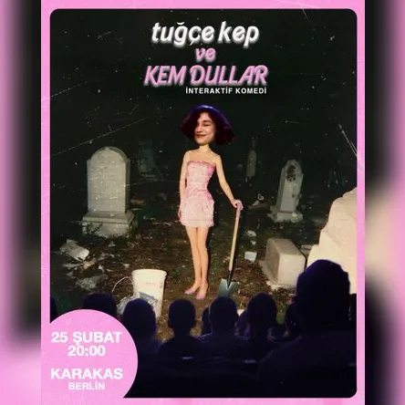 Tickets für Tugce Kep ve Kem Dullar am 25.02.2026 in Karakas, Berlin