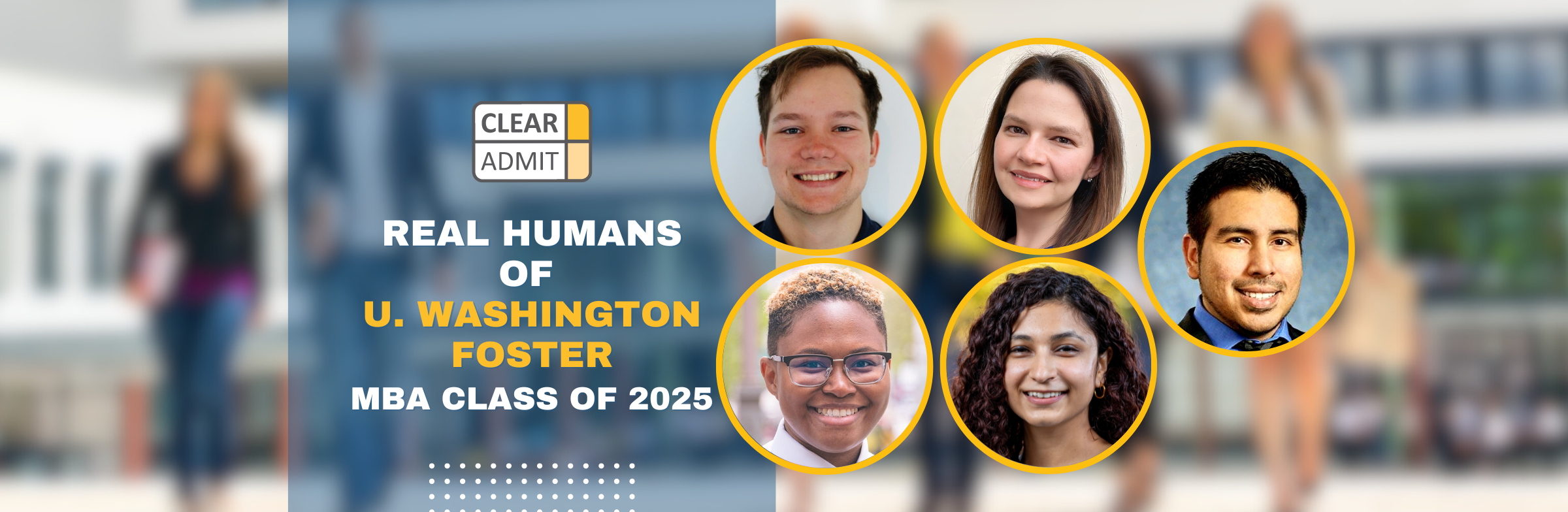 Real Humans of University of Washington Foster MBA Class of 2025