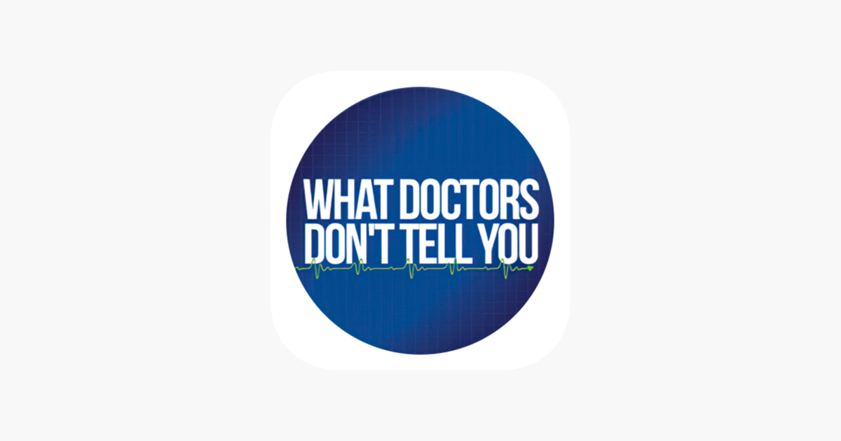 ‎What Doctors Don’t Tell You APP
