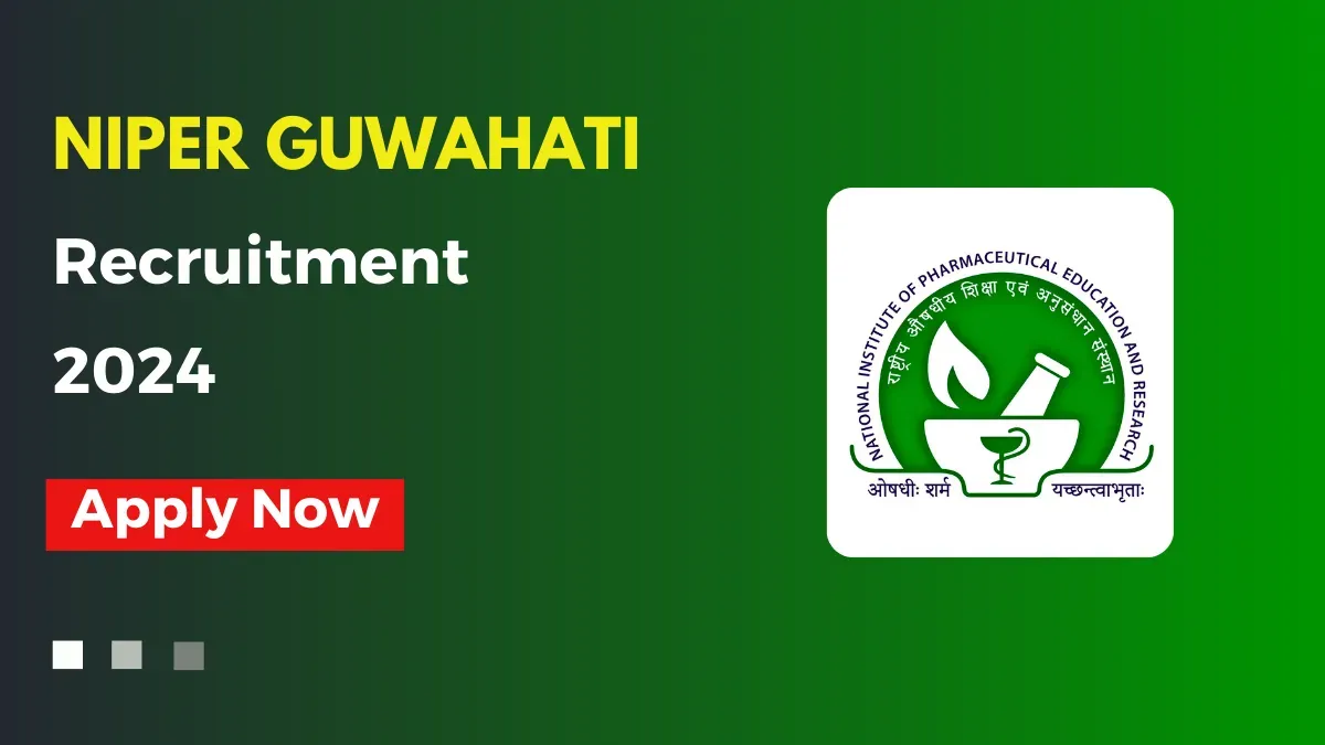 NIPER Guwahati Recruitment 2024: Apply Now for PRS Vacancy