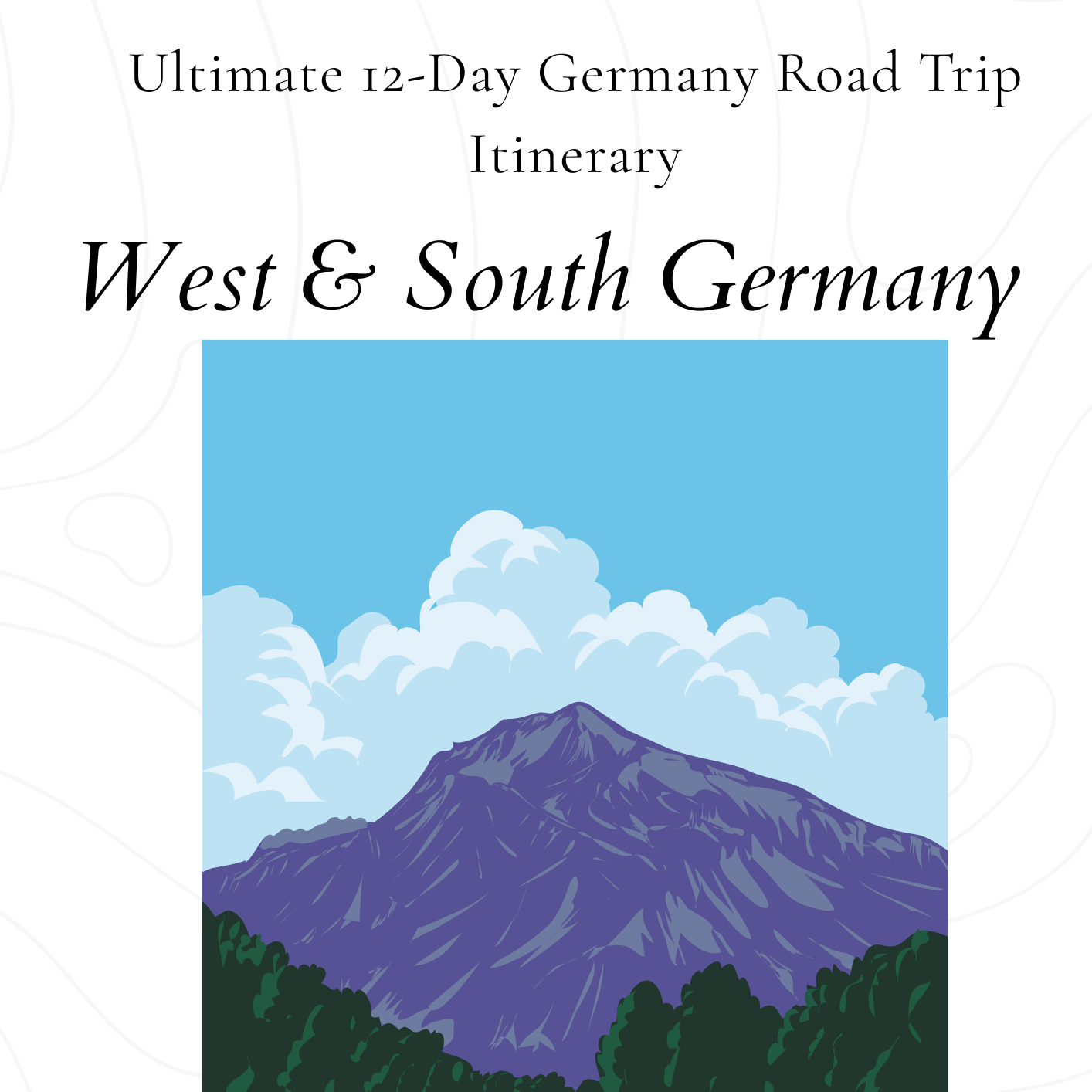 Download: FREE 12-day Germany road-trip itinerary
