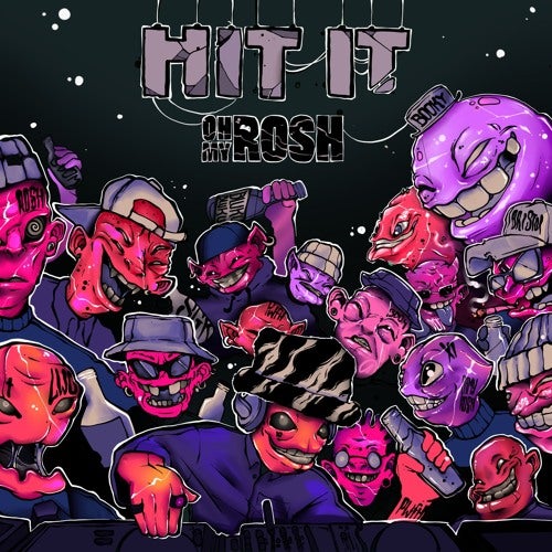 Oh My Rosh - Hit It [Free Download]